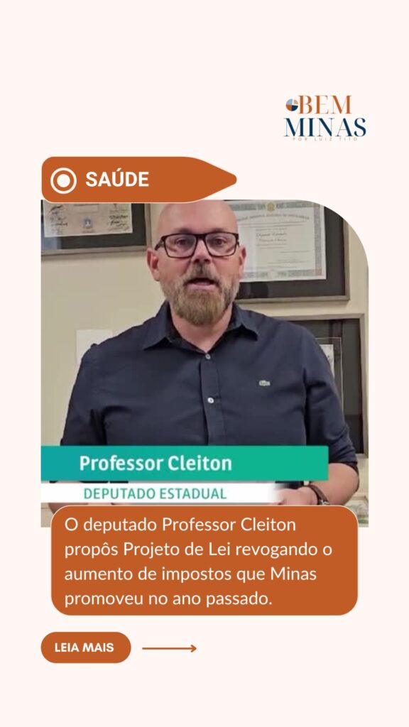DEPUTADO PROF. CLEITON QUER REDUZIR IMPOSTOS